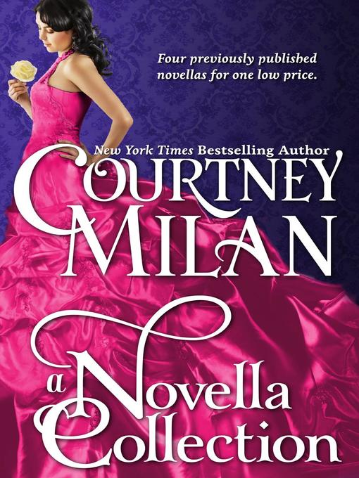 Title details for A Novella Collection by Courtney Milan - Available